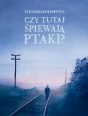 Czy tutaj śpiewają ptaki?